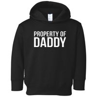 BDSM Property Of Daddy Roleplay Dominant Role Kink Wear Toddler Hoodie