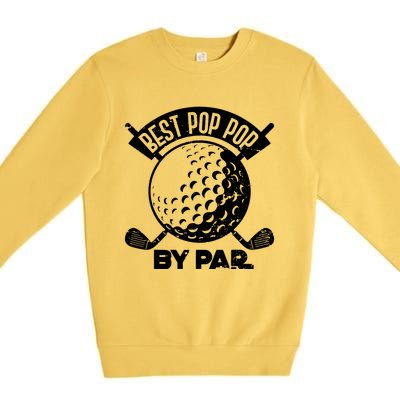 Best Pop Pop Golf By Par Premium Crewneck Sweatshirt