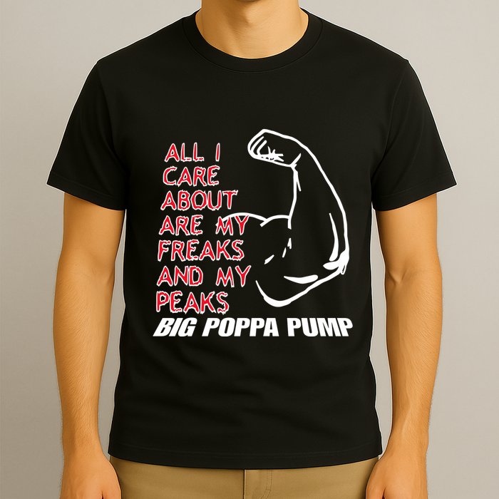 Big Poppa Pump Scott Steiner Big Bad Booty Daddy So Many Freaks So Little Time T-Shirt