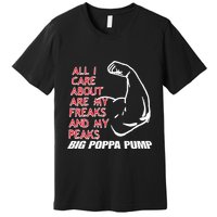 Big Poppa Pump Scott Steiner Big Bad Booty Daddy So Many Freaks So Little Time Premium T-Shirt