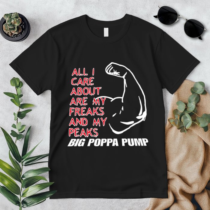 Big Poppa Pump Scott Steiner Big Bad Booty Daddy So Many Freaks So Little Time Premium T-Shirt