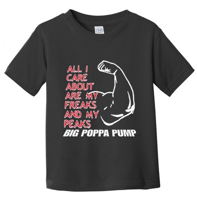 Big Poppa Pump Scott Steiner Big Bad Booty Daddy So Many Freaks So Little Time Toddler T-Shirt