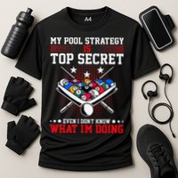 Billiard Pool Player My Strategy Is Top Secret Performance Shirt