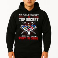 Billiard Pool Player My Strategy Is Top Secret Hoodie