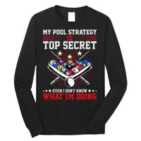 Billiard Pool Player My Strategy Is Top Secret Long Sleeve Shirt