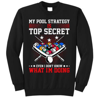 Billiard Pool Player My Strategy Is Top Secret Sweatshirt