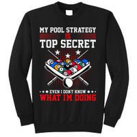 Billiard Pool Player My Strategy Is Top Secret Sweatshirt