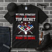 Billiard Pool Player My Strategy Is Top Secret Tall T-Shirt