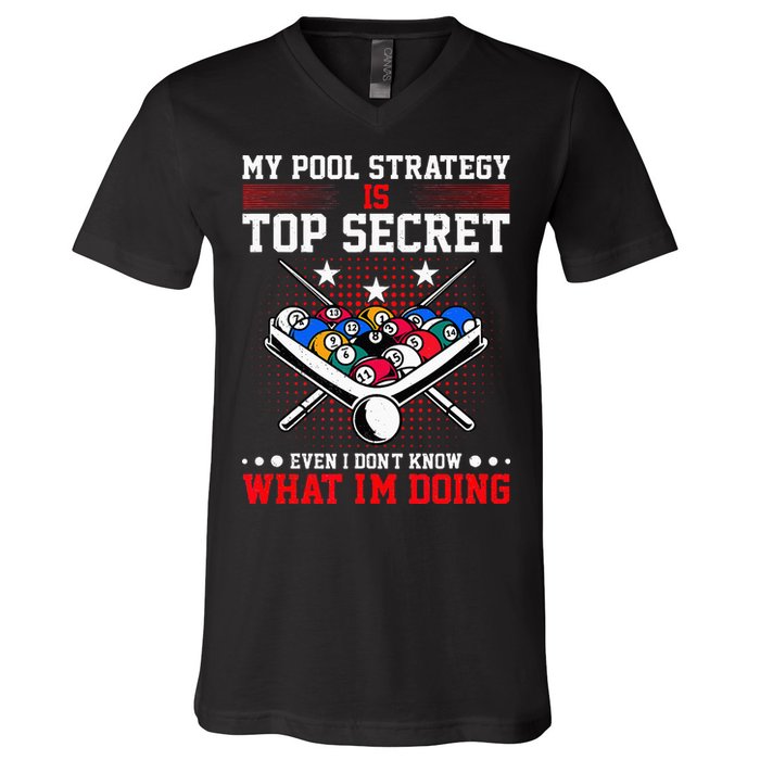 Billiard Pool Player My Strategy Is Top Secret V-Neck T-Shirt