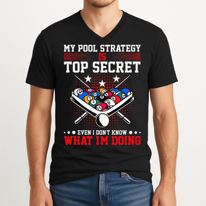Billiard Pool Player My Strategy Is Top Secret V-Neck T-Shirt