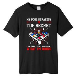 Billiard Pool Player My Strategy Is Top Secret Tall Fusion ChromaSoft Performance T-Shirt