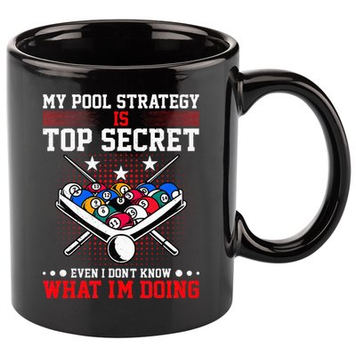 Billiard Pool Player My Strategy Is Top Secret 11oz C Handle Ceramic Mug