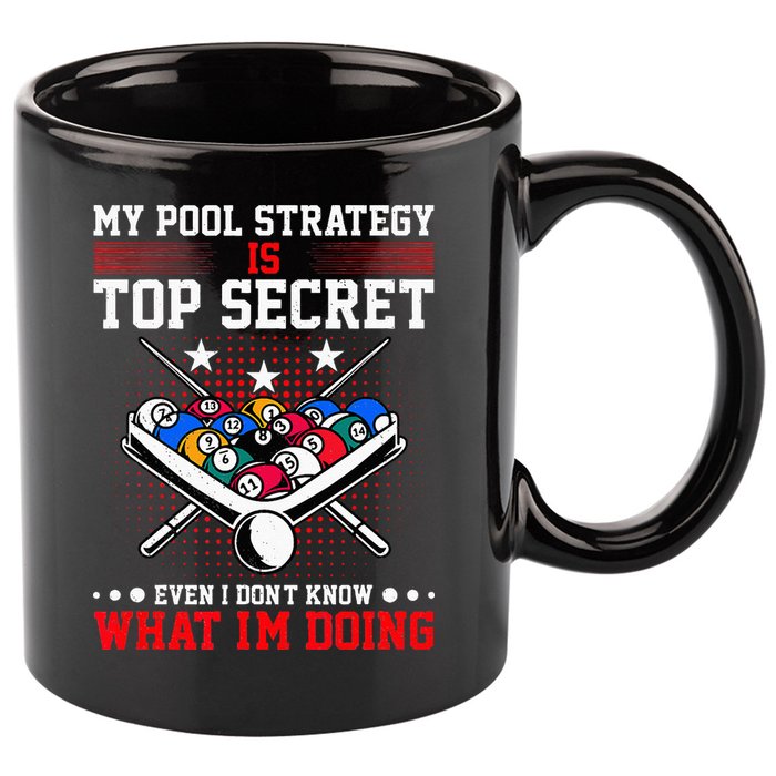 Billiard Pool Player My Strategy Is Top Secret 11oz C Handle Ceramic Mug
