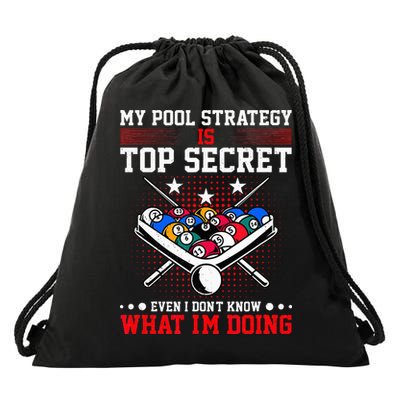 Billiard Pool Player My Strategy Is Top Secret Drawstring Bag