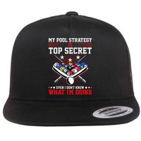 Billiard Pool Player My Strategy Is Top Secret Flatbill Hat