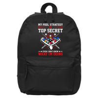 Billiard Pool Player My Strategy Is Top Secret 16 in Basic Backpack