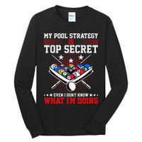 Billiard Pool Player My Strategy Is Top Secret Tall Long Sleeve T-Shirt