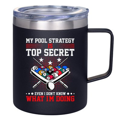 Billiard Pool Player My Strategy Is Top Secret 12oz Stainless Steel Coffee Mug