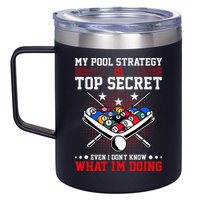 Billiard Pool Player My Strategy Is Top Secret 12oz Stainless Steel Coffee Mug
