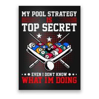 Billiard Pool Player My Strategy Is Top Secret Poster