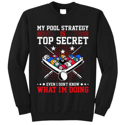 Billiard Pool Player My Strategy Is Top Secret Tall Sweatshirt