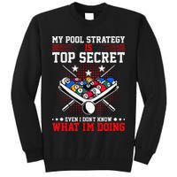 Billiard Pool Player My Strategy Is Top Secret Tall Sweatshirt