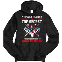Billiard Pool Player My Strategy Is Top Secret Tie Dye Hoodie