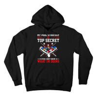 Billiard Pool Player My Strategy Is Top Secret Tall Hoodie