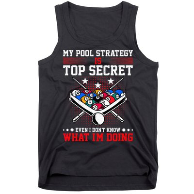Billiard Pool Player My Strategy Is Top Secret Tank Top