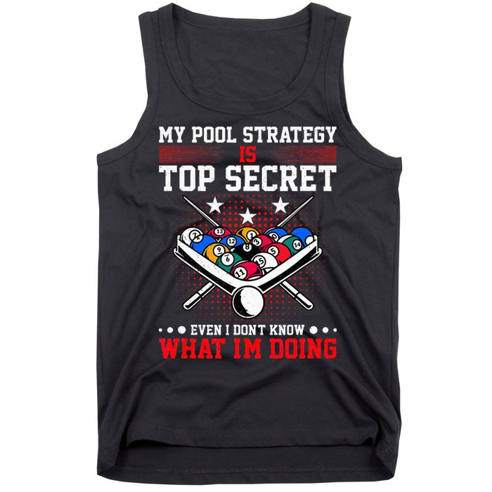 Billiard Pool Player My Strategy Is Top Secret Tank Top