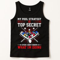 Billiard Pool Player My Strategy Is Top Secret Tank Top