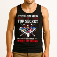 Billiard Pool Player My Strategy Is Top Secret Tank Top