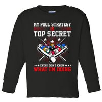 Billiard Pool Player My Strategy Is Top Secret Toddler Long Sleeve Shirt