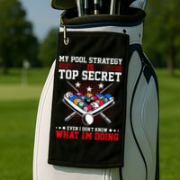 Billiard Pool Player My Strategy Is Top Secret Golf Towel