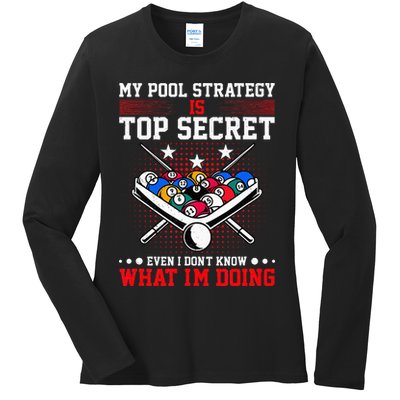 Billiard Pool Player My Strategy Is Top Secret Ladies Long Sleeve Shirt