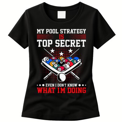 Billiard Pool Player My Strategy Is Top Secret Womens T-Shirt