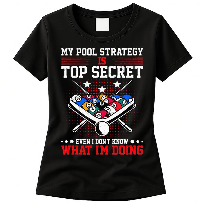 Billiard Pool Player My Strategy Is Top Secret Womens T-Shirt