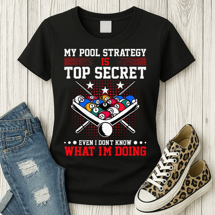 Billiard Pool Player My Strategy Is Top Secret Womens T-Shirt