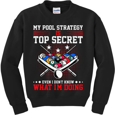 Billiard Pool Player My Strategy Is Top Secret Kids Sweatshirt