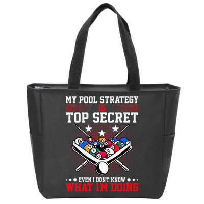 Billiard Pool Player My Strategy Is Top Secret Zip Tote Bag