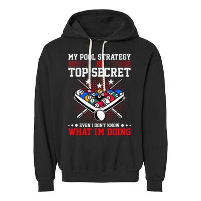 Billiard Pool Player My Strategy Is Top Secret Garment-Dyed Fleece Hoodie