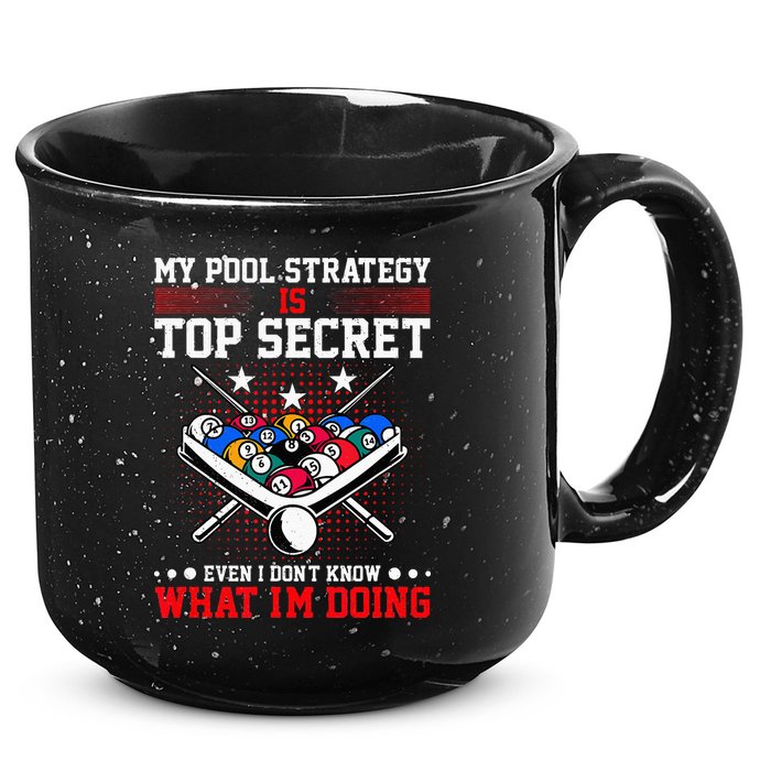 Billiard Pool Player My Strategy Is Top Secret 15oz Campfire Ceramic Mug