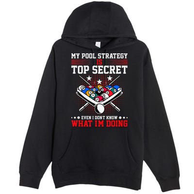 Billiard Pool Player My Strategy Is Top Secret Premium Pullover Hoodie