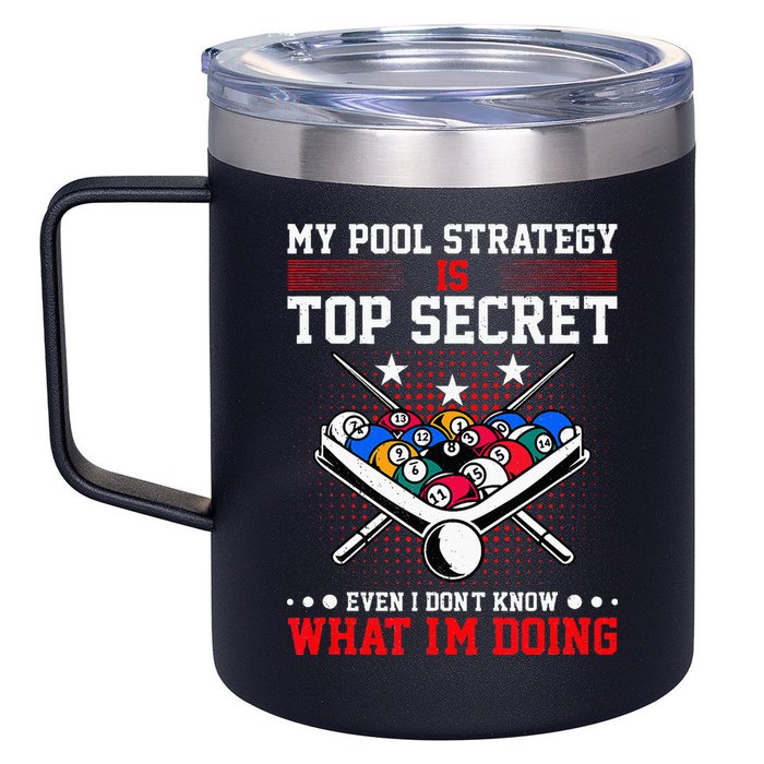 Billiard Pool Player My Strategy Is Top Secret 12oz Stainless Steel Coffee Mug