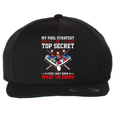 Billiard Pool Player My Strategy Is Top Secret Wool Snapback Cap