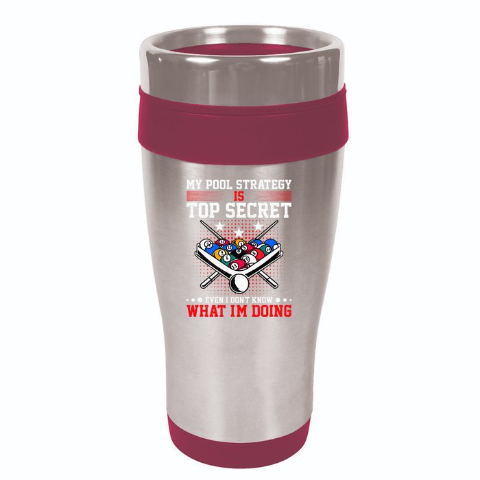 Billiard Pool Player My Strategy Is Top Secret 16oz Travel Tumbler