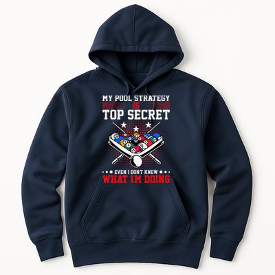 Billiard Pool Player My Strategy Is Top Secret Hoodie