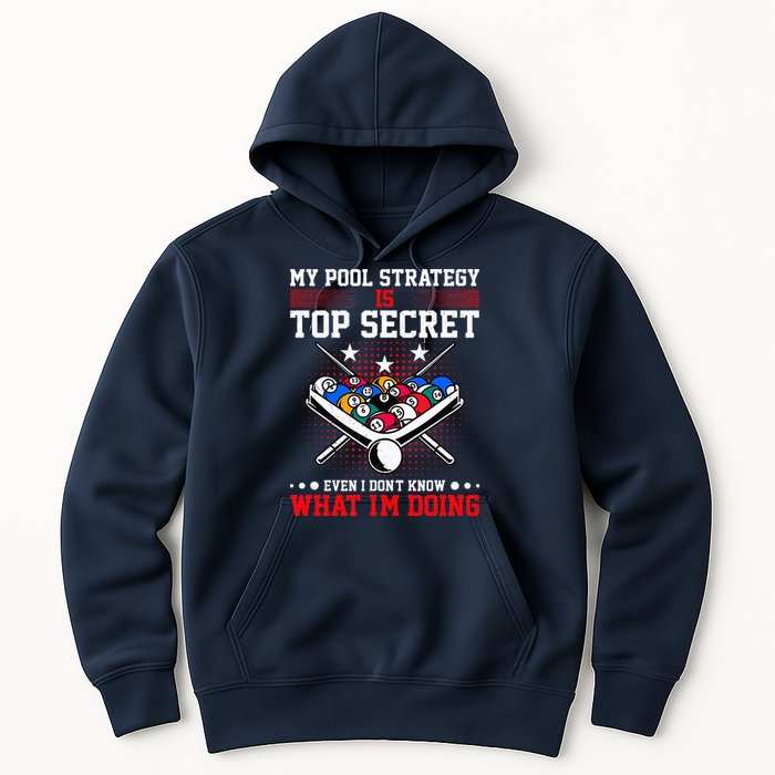 Billiard Pool Player My Strategy Is Top Secret Hoodie
