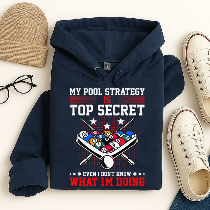 Billiard Pool Player My Strategy Is Top Secret Hoodie