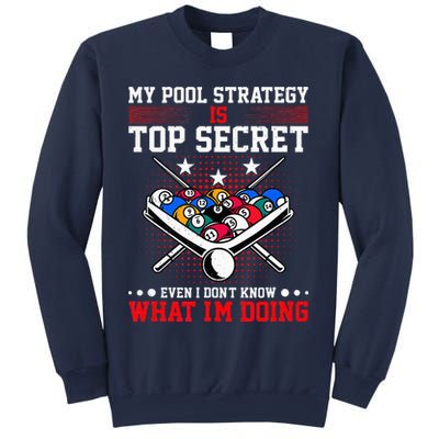 Billiard Pool Player My Strategy Is Top Secret Sweatshirt